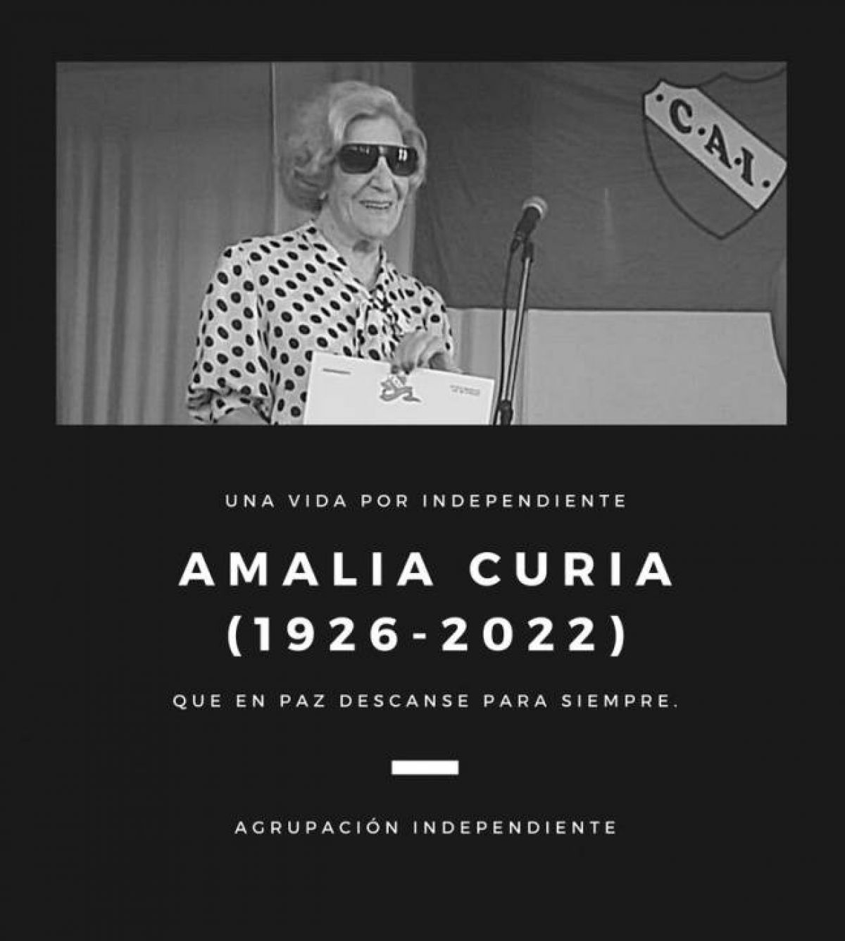 Agrupacion Independiente @AgrupIndepte Desde la Agrupación Independiente lamentamos el fallecimiento de Amalia Curia.